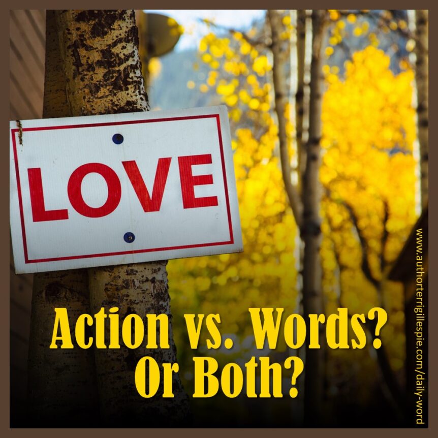 daily-word-action-vs-words-or-both-1-corinthians-13-13-terri