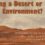 Creating a Desert or Fertile Environment?